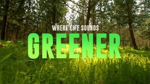 Where Life Sounds Greener