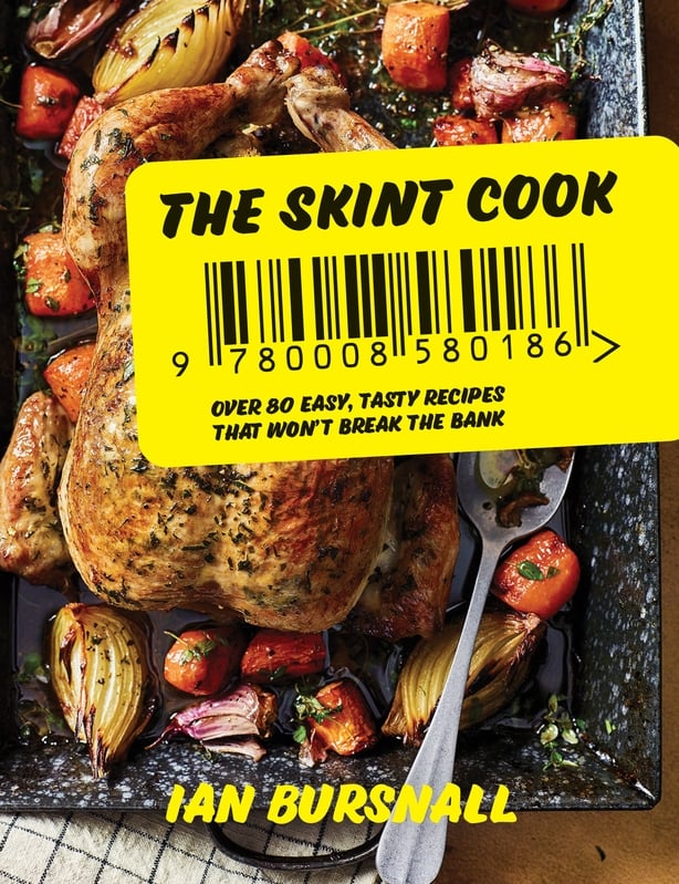 The Skint Cook: Over 80 Easy, Tasty Recipes That Won't Break The Bank by Ian Bursnall