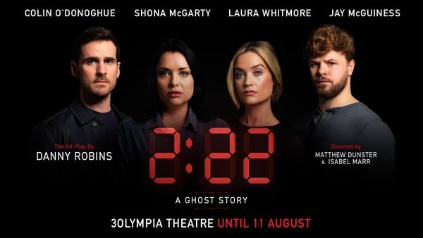 2:22: A Ghost Story comes to Dublin this June