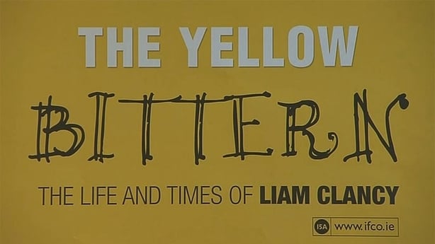 The Yellow Bittern: The Life and Times of Liam Clancy
