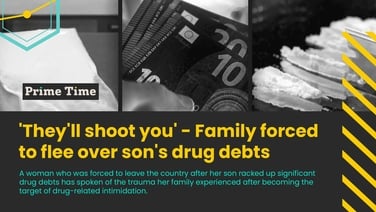 Prime Time: When drug debts loom over families