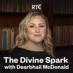 Our Divine Sparks with Dearbhail McDonald