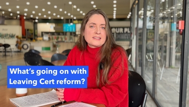 Watch: What is going on with Leaving Cert reform?